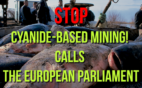 To Eυρωκοινοβούλιο καλεί (ξανά!) σε απαγόρευση της χρήσης κυανίου στη μεταλλευτική βιομηχανία